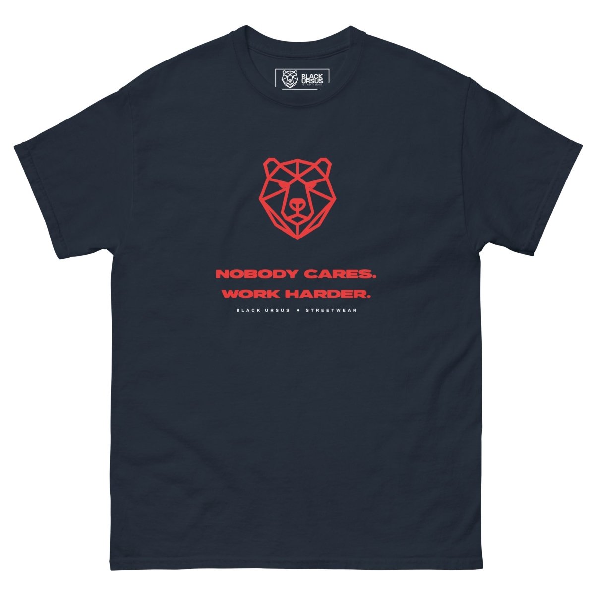 NOBODY CARES. WORK HARDER. Unisex T-Shirt - Streetwear - size_range | Black Ursus