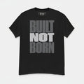 T-Shirt "Built Not Born" – Gym & Bodybuilding S–5XL | Black Ursus - Streetwear - size_range | Black Ursus