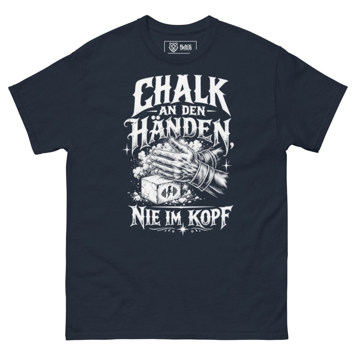 T-Shirt "Chalk An Den Händen, Nie Im Kopf" – Gym & Bodybuilding S–5XL | Black Ursus - Streetwear - size_range | Black Ursus
