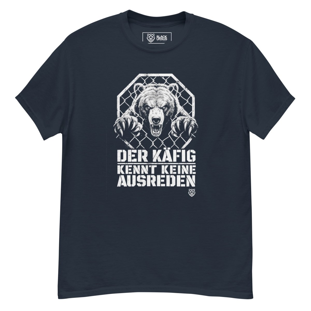 T-Shirt "Der Käfig Kennt Keine Ausreden" – MMA & Käfigkampf S–5XL | Black Ursus - Streetwear - S–5XL | Black Ursus