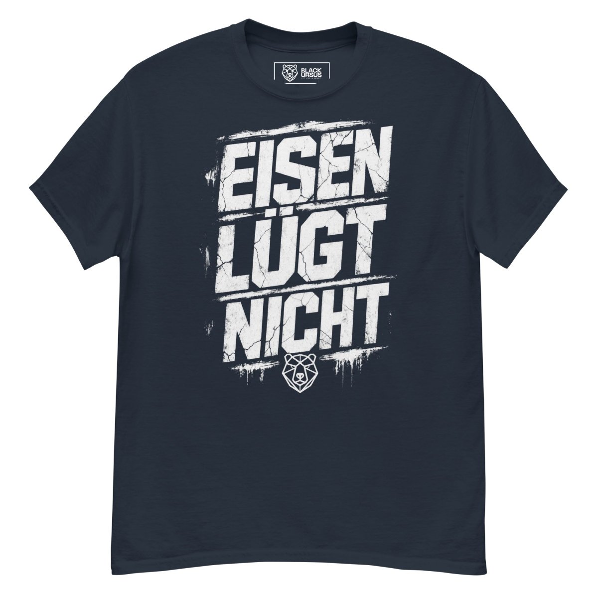 T-Shirt "Eisen lügt nicht" – Gym & Bodybuilding S–5XL | Black Ursus - Streetwear - S–5XL | Black Ursus