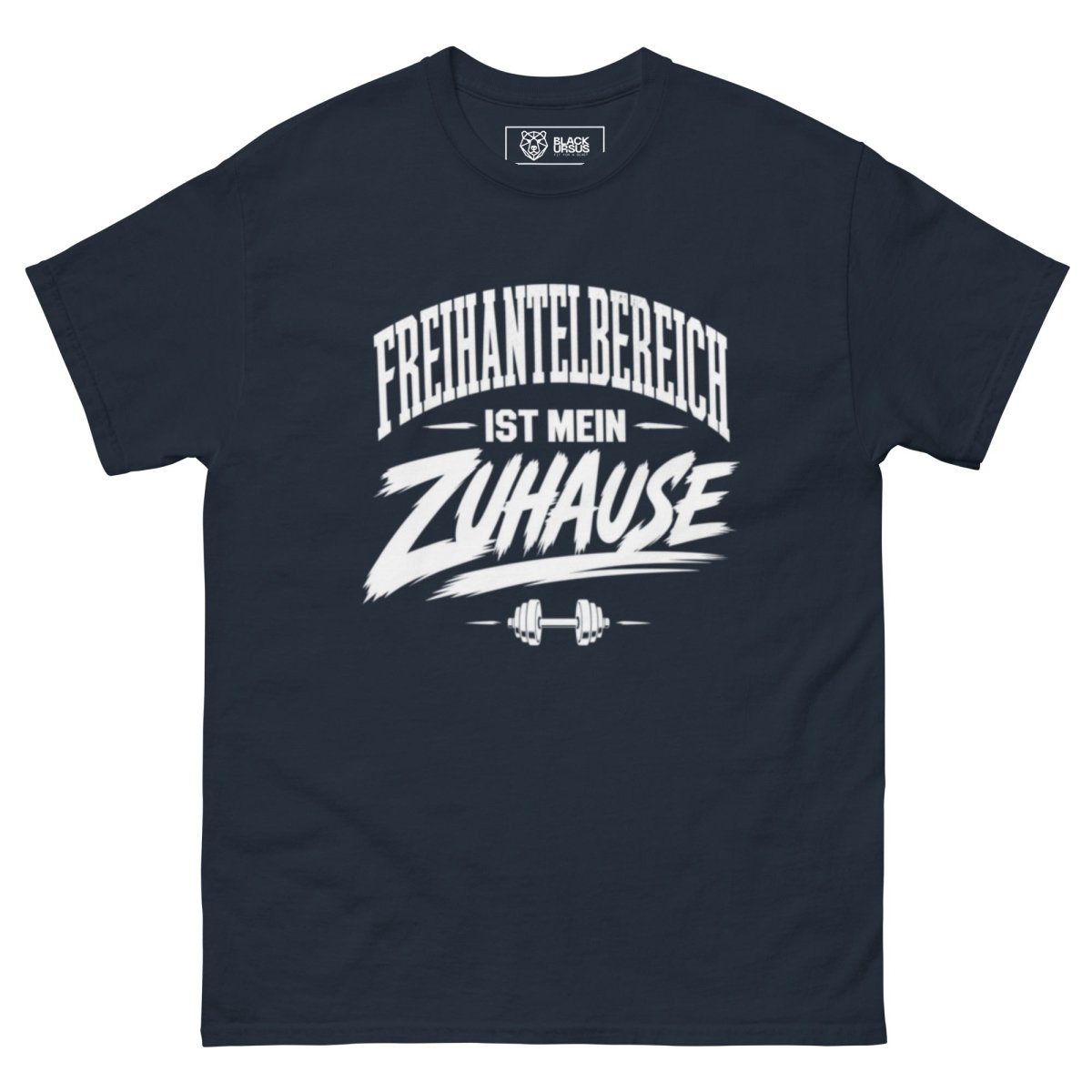 T-Shirt "Freihantelbereich Ist Mein Zuhause" – Gym & Bodybuilding S–5XL | Black Ursus - Streetwear - size_range | Black Ursus