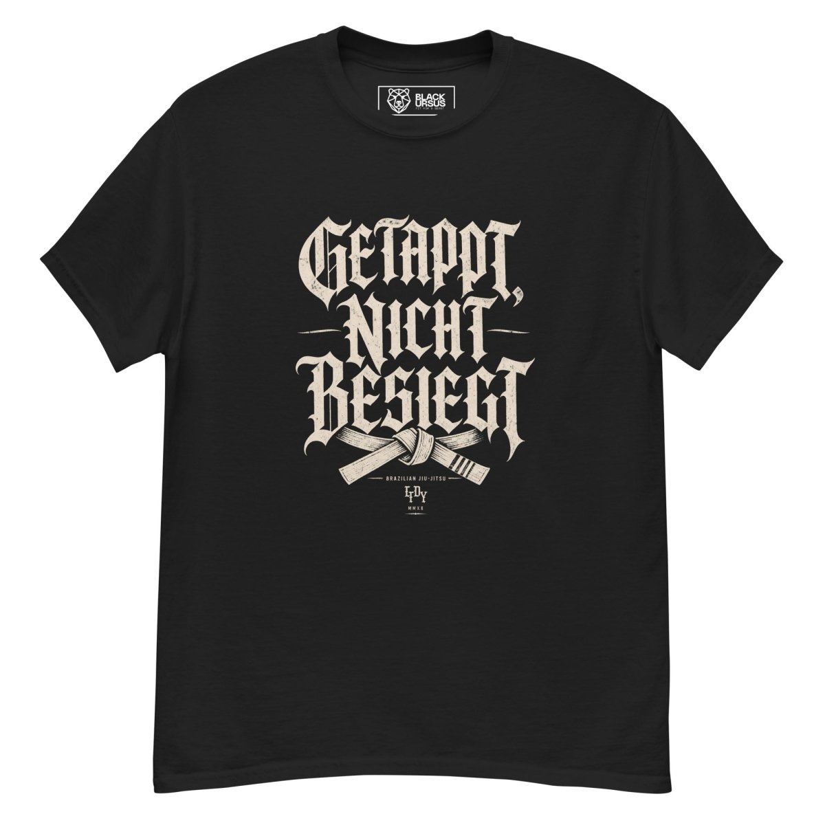 T-Shirt "GETAPPT, NICHT BESIEGT" – BJJ & Jiu-Jitsu S–5XL | Black Ursus - Streetwear - size_range | Black Ursus