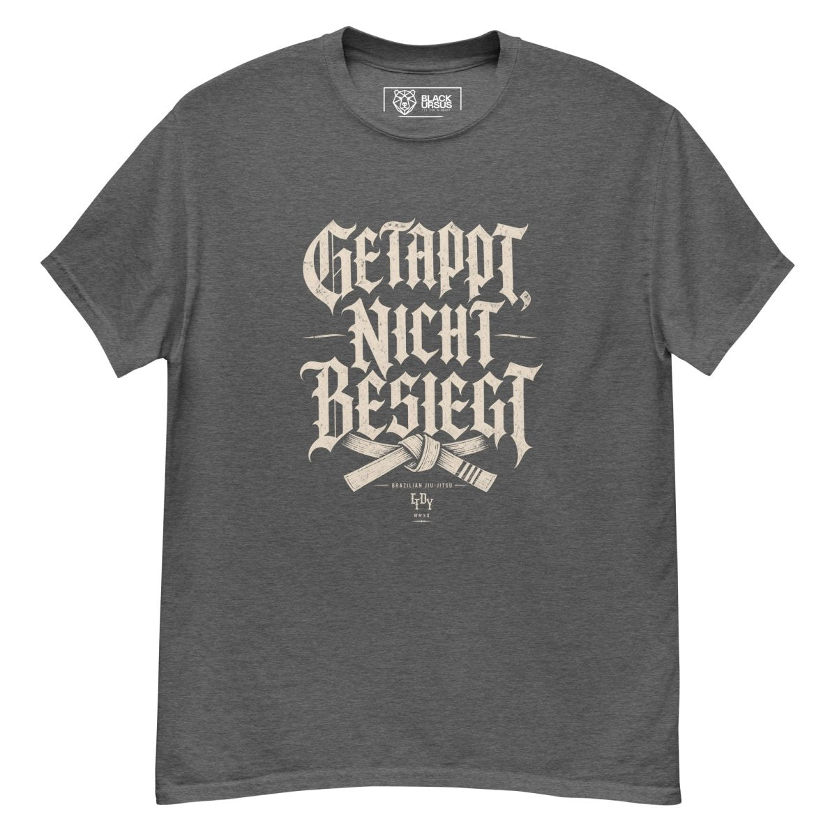 T-Shirt "GETAPPT, NICHT BESIEGT" – BJJ & Jiu-Jitsu S–5XL | Black Ursus - Streetwear - size_range | Black Ursus