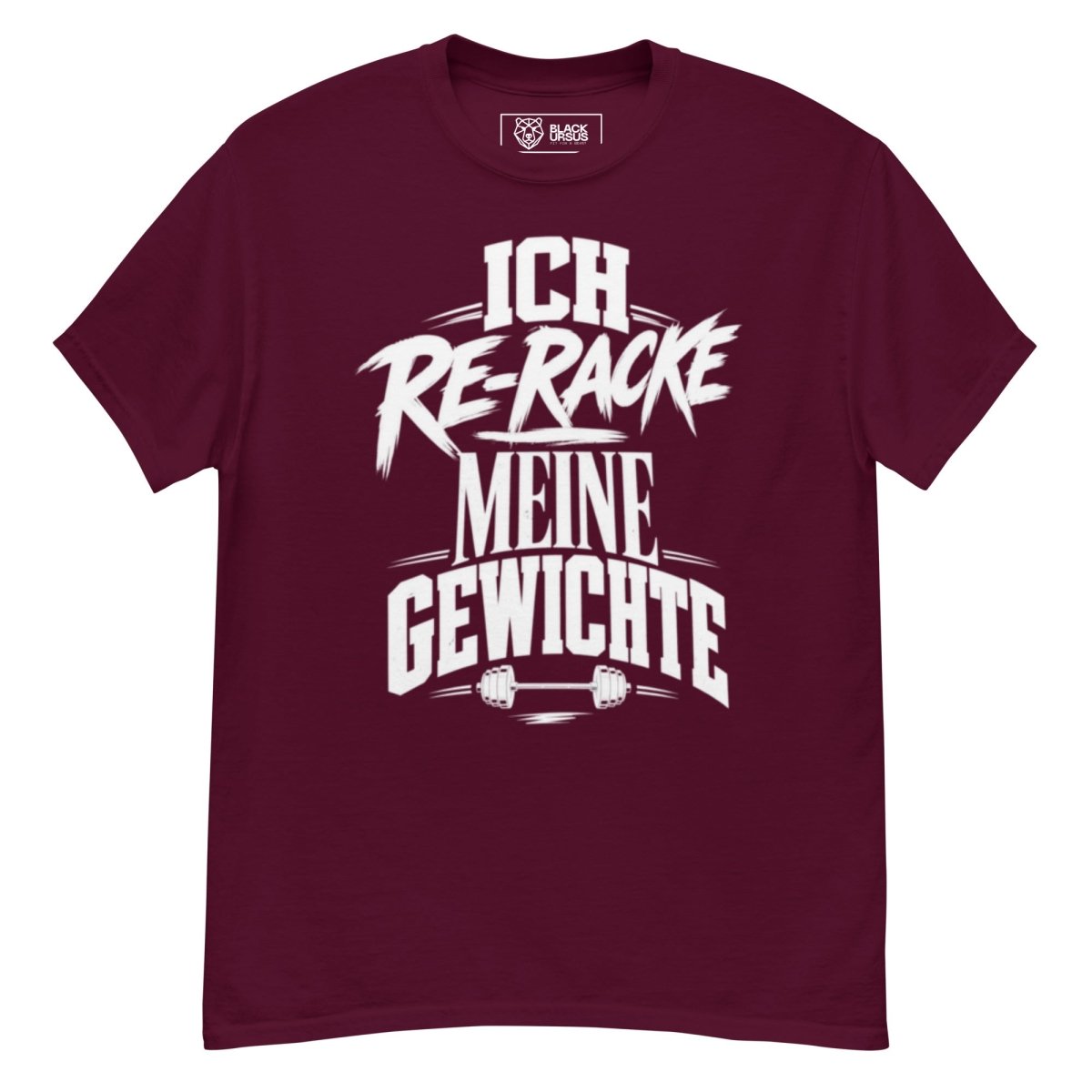 T-Shirt "Ich Re-Racke Meine Gewichte" – Gym & Bodybuilding S–5XL | Black Ursus - Streetwear - size_range | Black Ursus