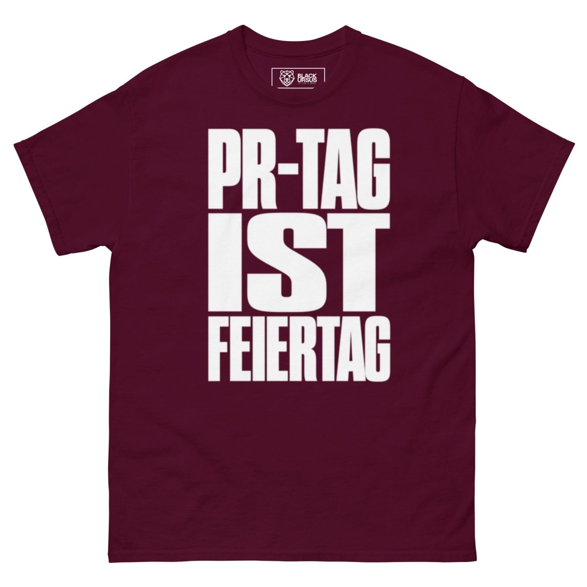 T-Shirt "PR-Tag Ist Feiertag" – Gym & Bodybuilding S–5XL | Black Ursus - Streetwear - size_range | Black Ursus