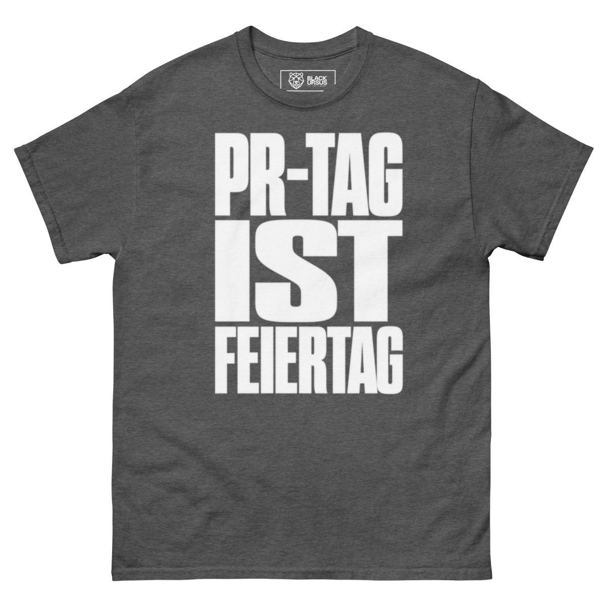 T-Shirt "PR-Tag Ist Feiertag" – Gym & Bodybuilding S–5XL | Black Ursus - Streetwear - size_range | Black Ursus