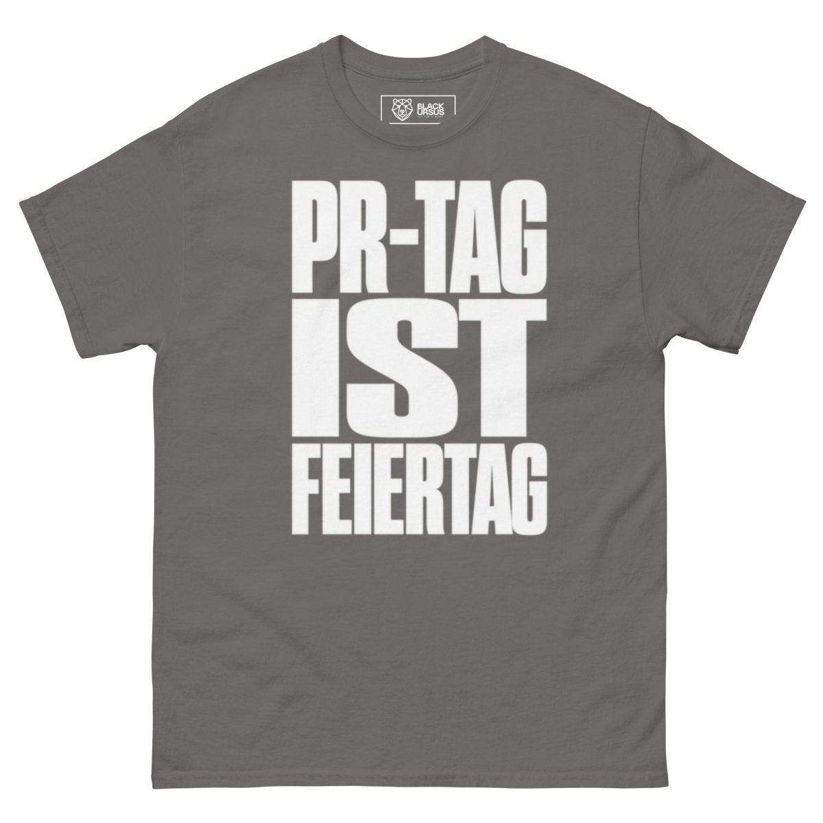 T-Shirt "PR-Tag Ist Feiertag" – Gym & Bodybuilding S–5XL | Black Ursus - Streetwear - size_range | Black Ursus