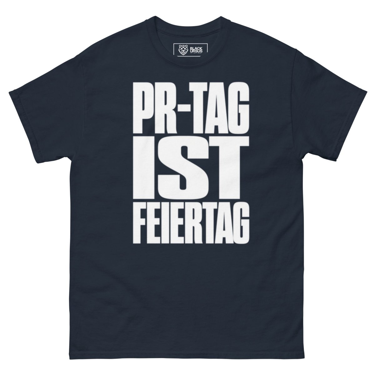 T-Shirt "PR-Tag Ist Feiertag" – Gym & Bodybuilding S–5XL | Black Ursus - Streetwear - size_range | Black Ursus