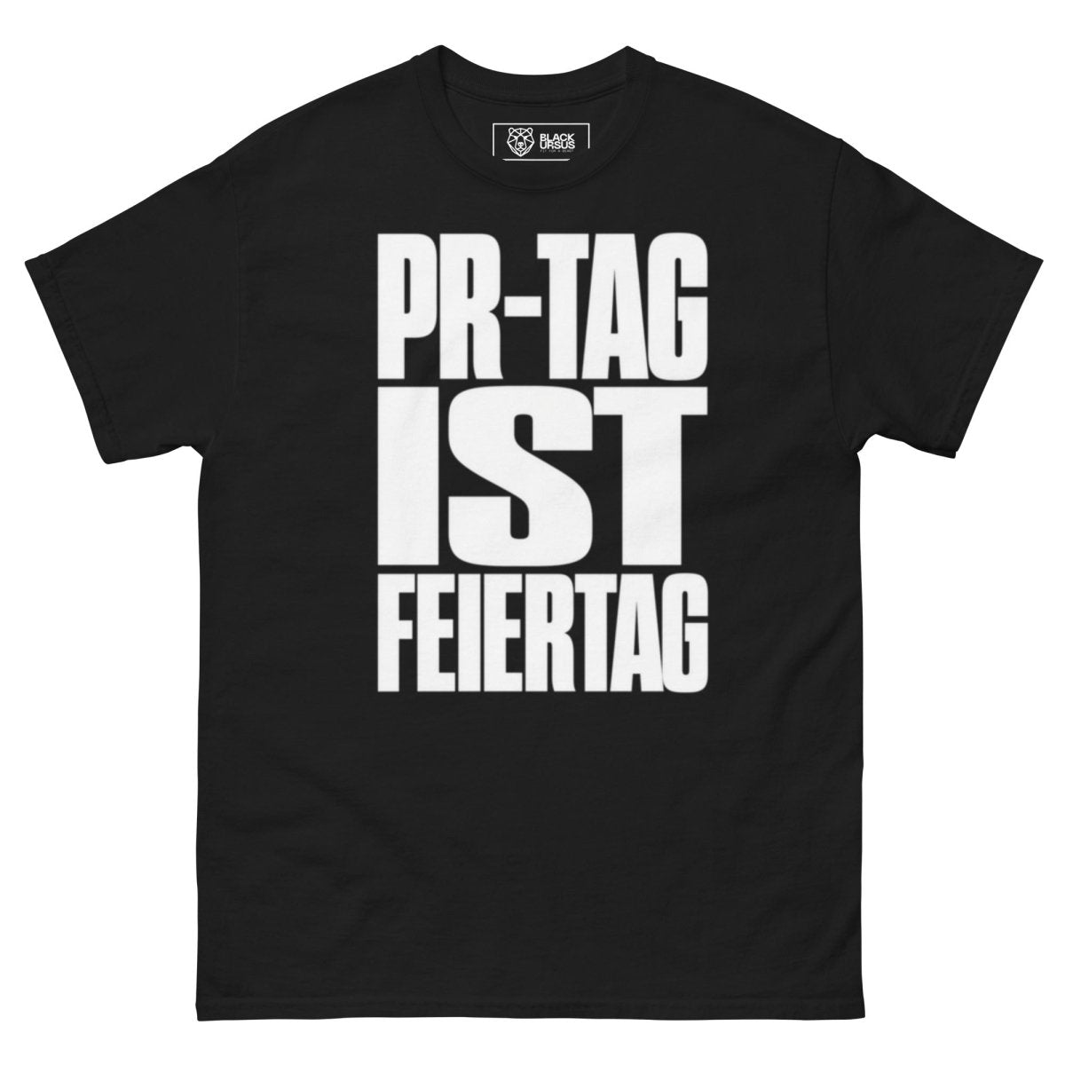 T-Shirt "PR-Tag Ist Feiertag" – Gym & Bodybuilding S–5XL | Black Ursus - Streetwear - size_range | Black Ursus