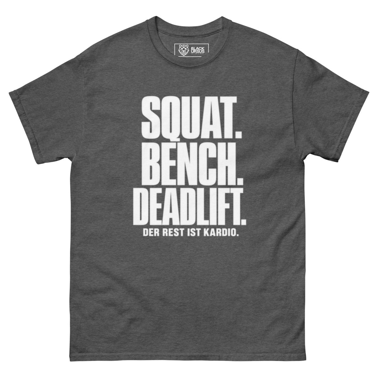 T-Shirt "Squat. Bench. Deadlift." – Gym & Bodybuilding S–5XL | Black Ursus - Streetwear - size_range | Black Ursus