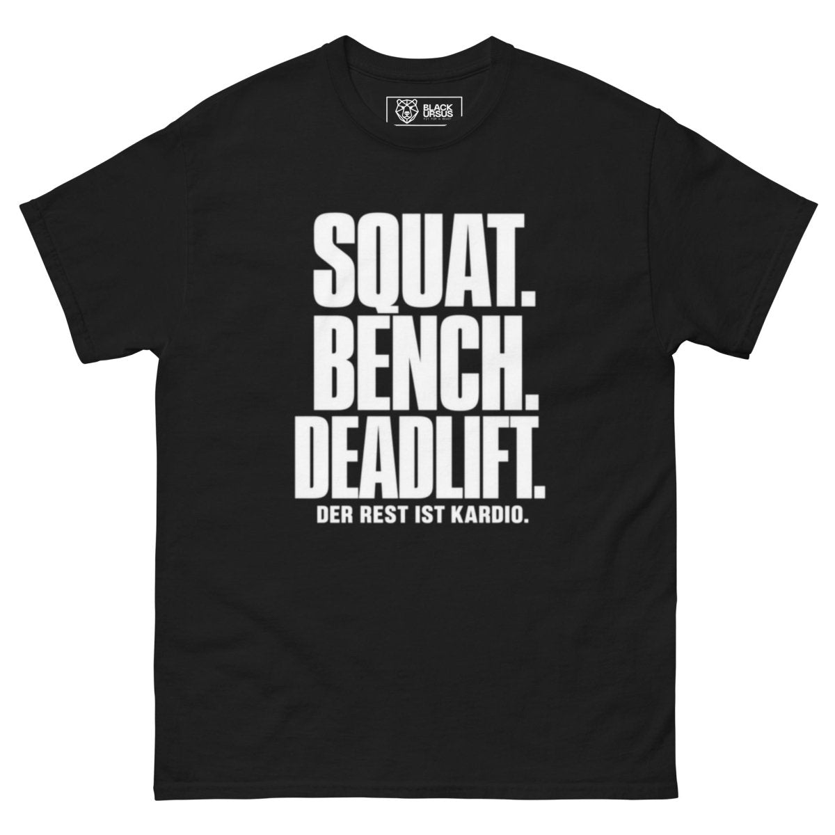 T-Shirt "Squat. Bench. Deadlift." – Gym & Bodybuilding S–5XL | Black Ursus - Streetwear - size_range | Black Ursus