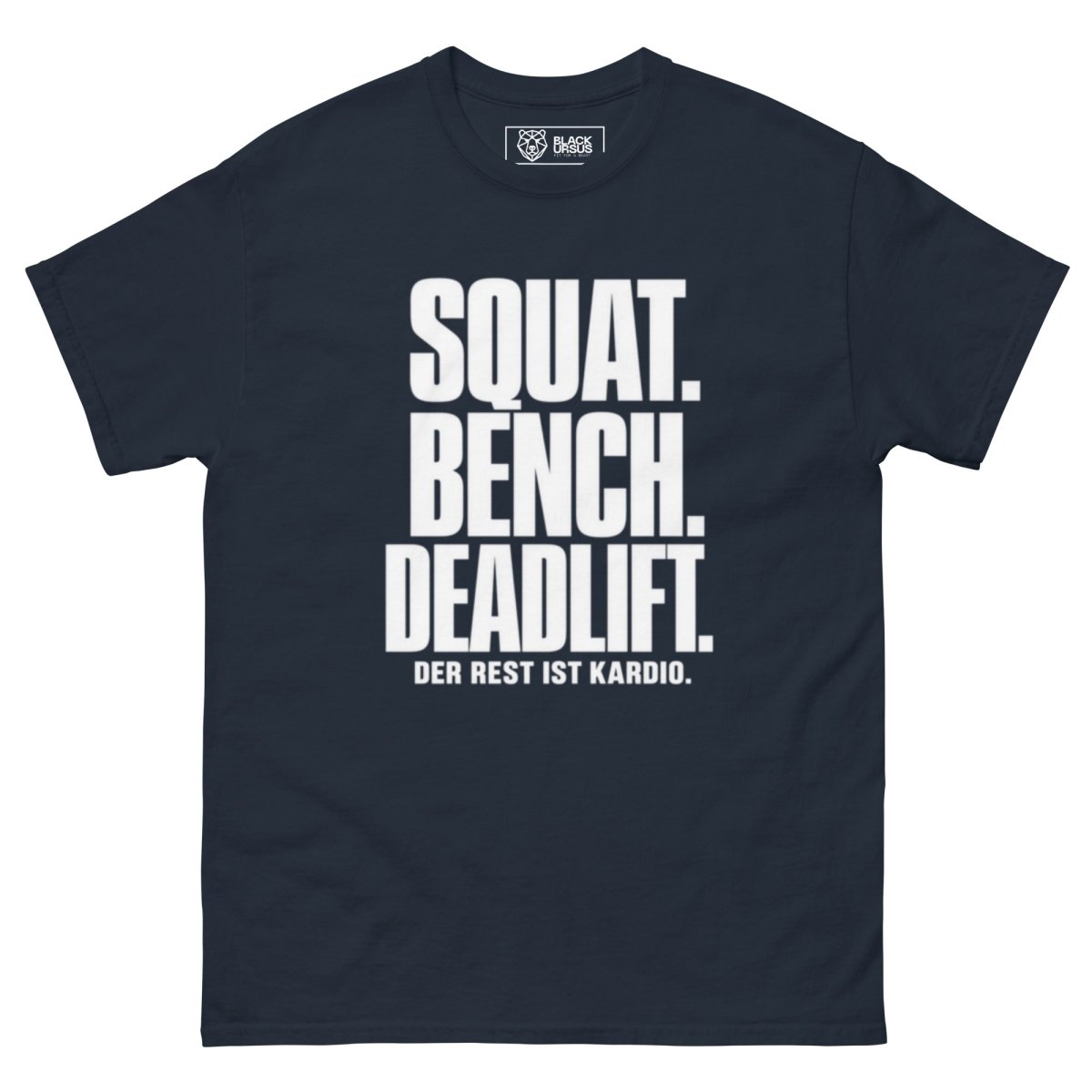 T-Shirt "Squat. Bench. Deadlift." – Gym & Bodybuilding S–5XL | Black Ursus - Streetwear - size_range | Black Ursus