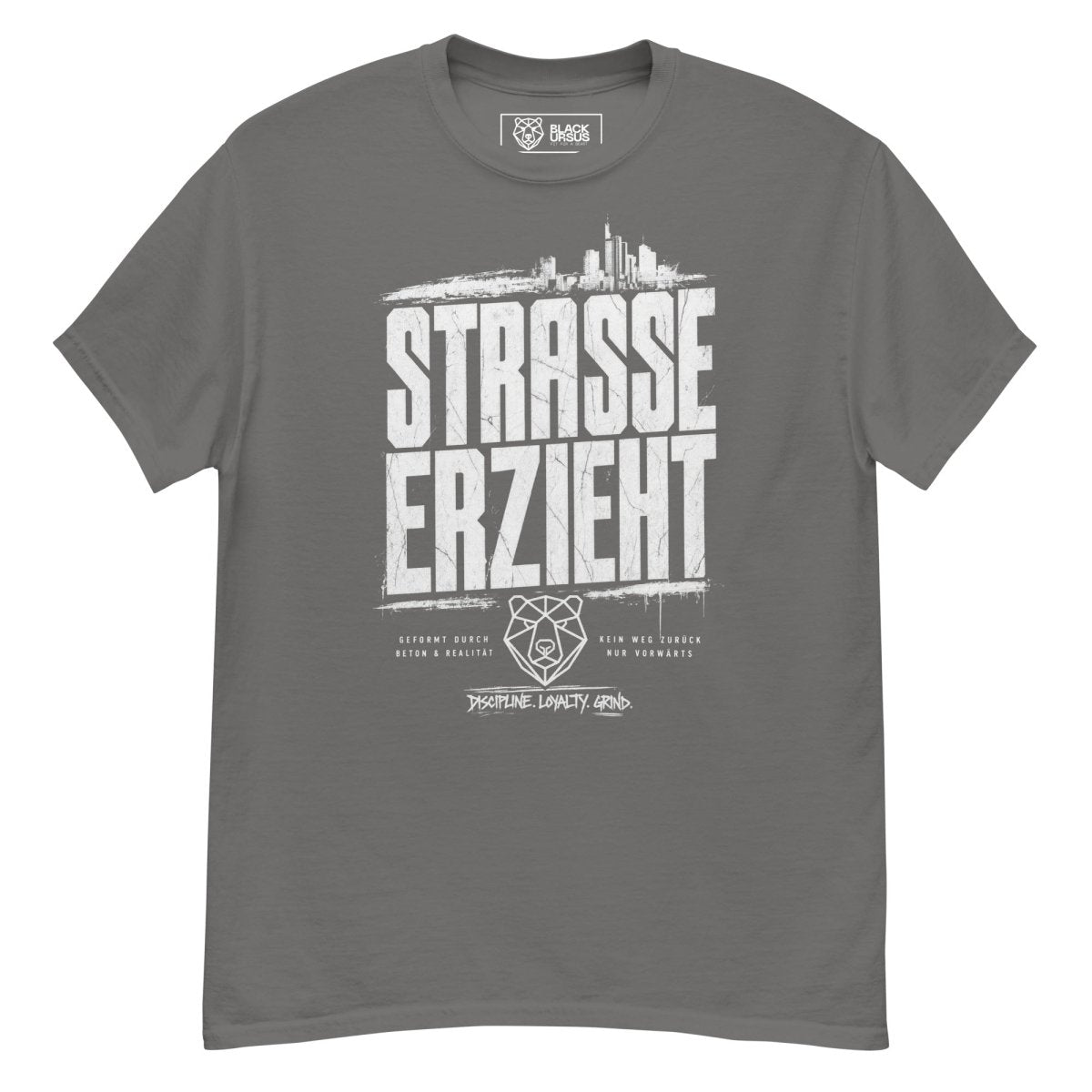 T-Shirt "Straße erzieht" – Urban Streetwear S–5XL | Black Ursus - Streetwear - S–5XL | Black Ursus