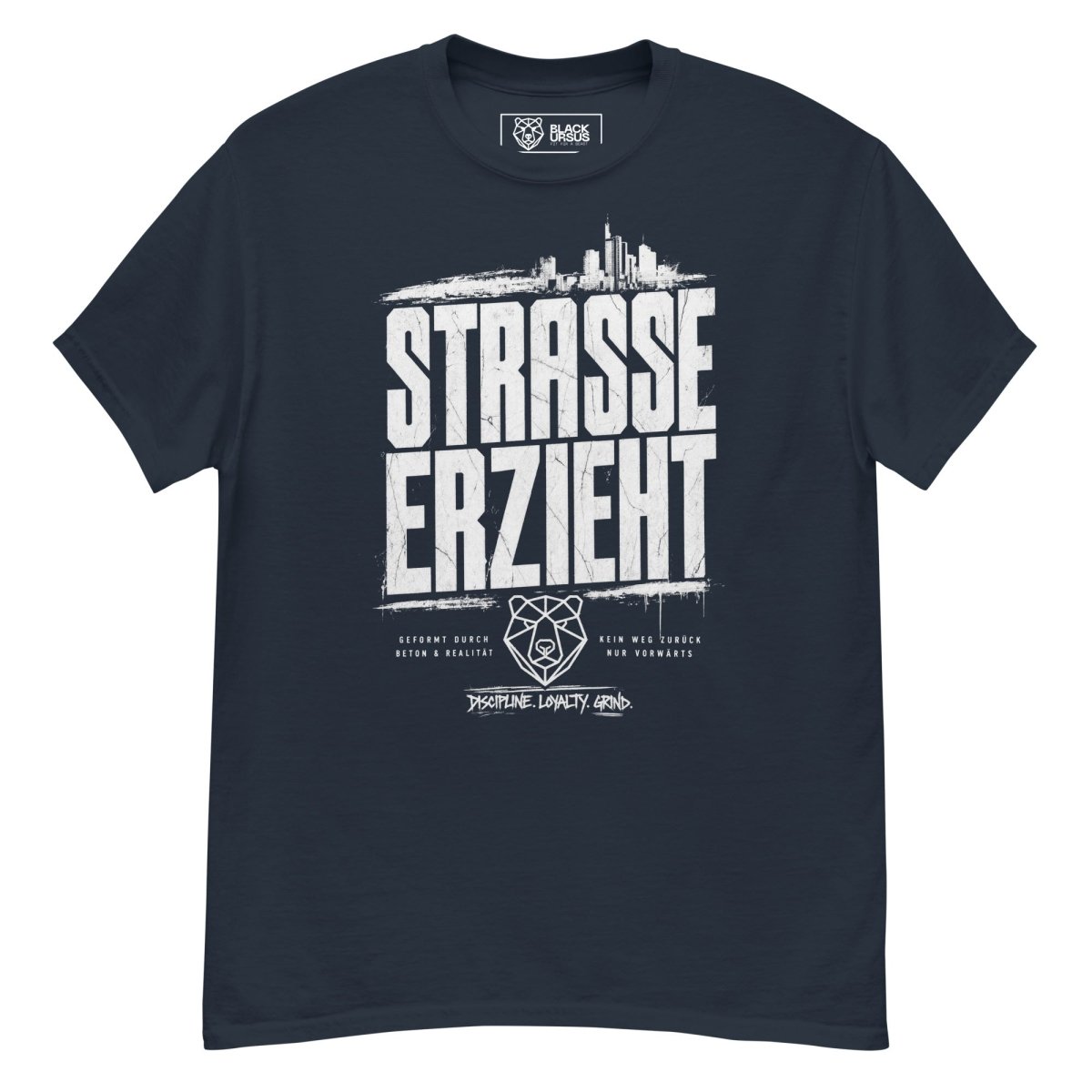T-Shirt "Straße erzieht" – Urban Streetwear S–5XL | Black Ursus - Streetwear - S–5XL | Black Ursus