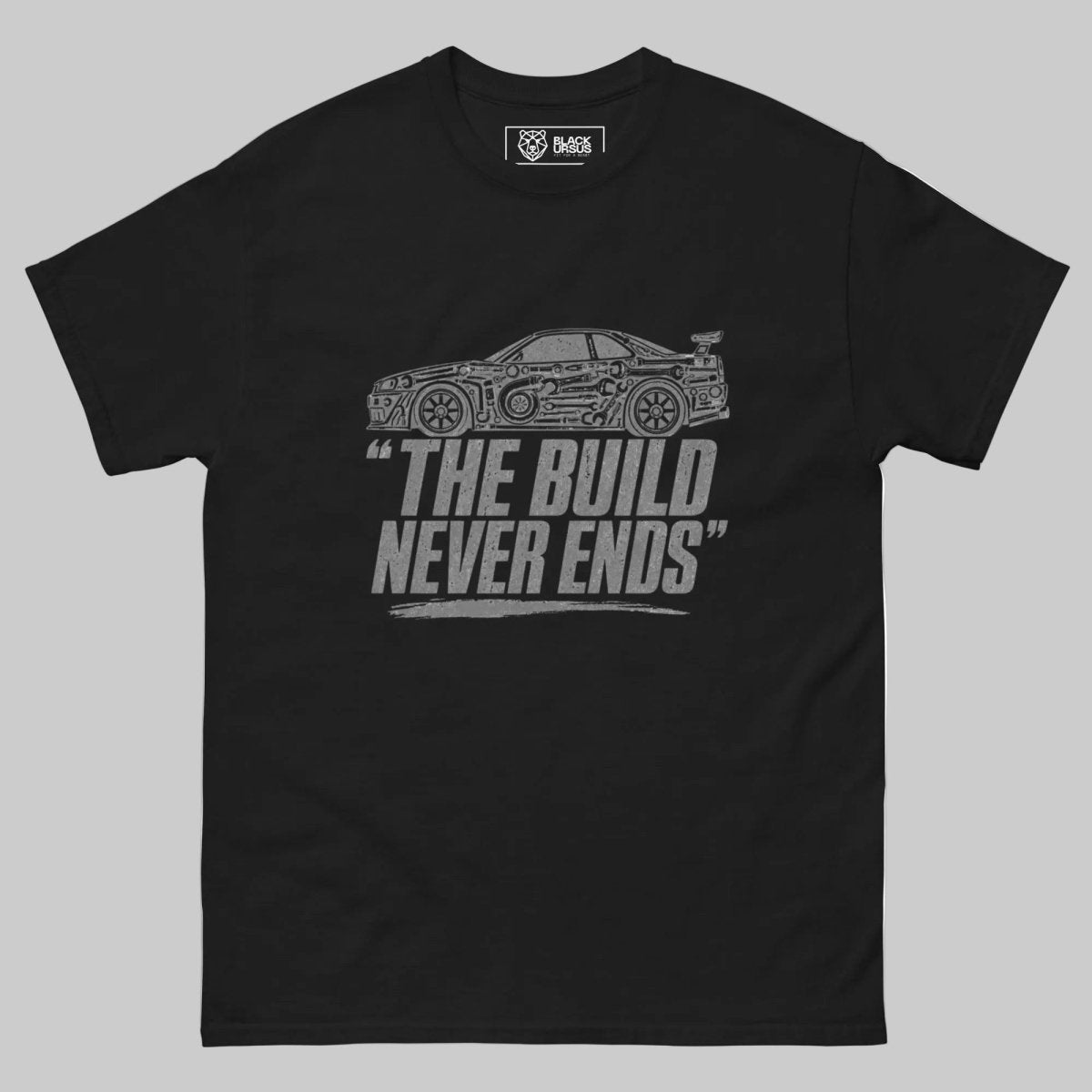 T-Shirt "The Build Never Ends" – Gym & Bodybuilding S–5XL | Black Ursus - Streetwear - size_range | Black Ursus
