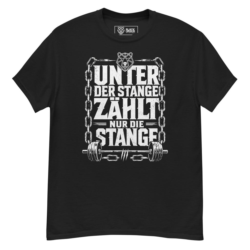 T-Shirt "Unter der Stange zählt nur die Stange" – Gym & Bodybuilding S–5XL | Black Ursus - Streetwear - S–5XL | Black Ursus