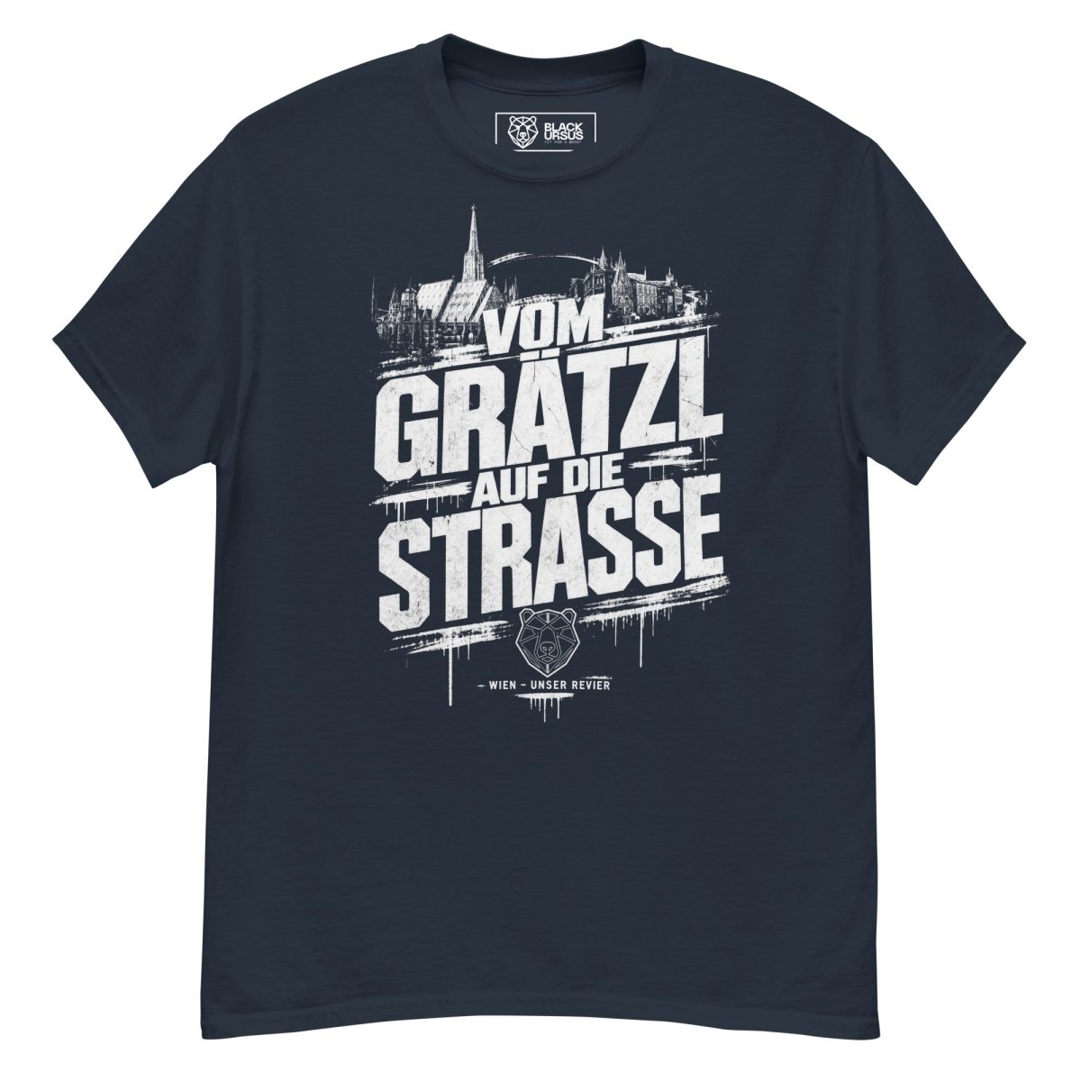 T-Shirt "Vom Grätzl auf die Straße" – Urban Streetwear S–5XL | Black Ursus - Streetwear - S–5XL | Black Ursus