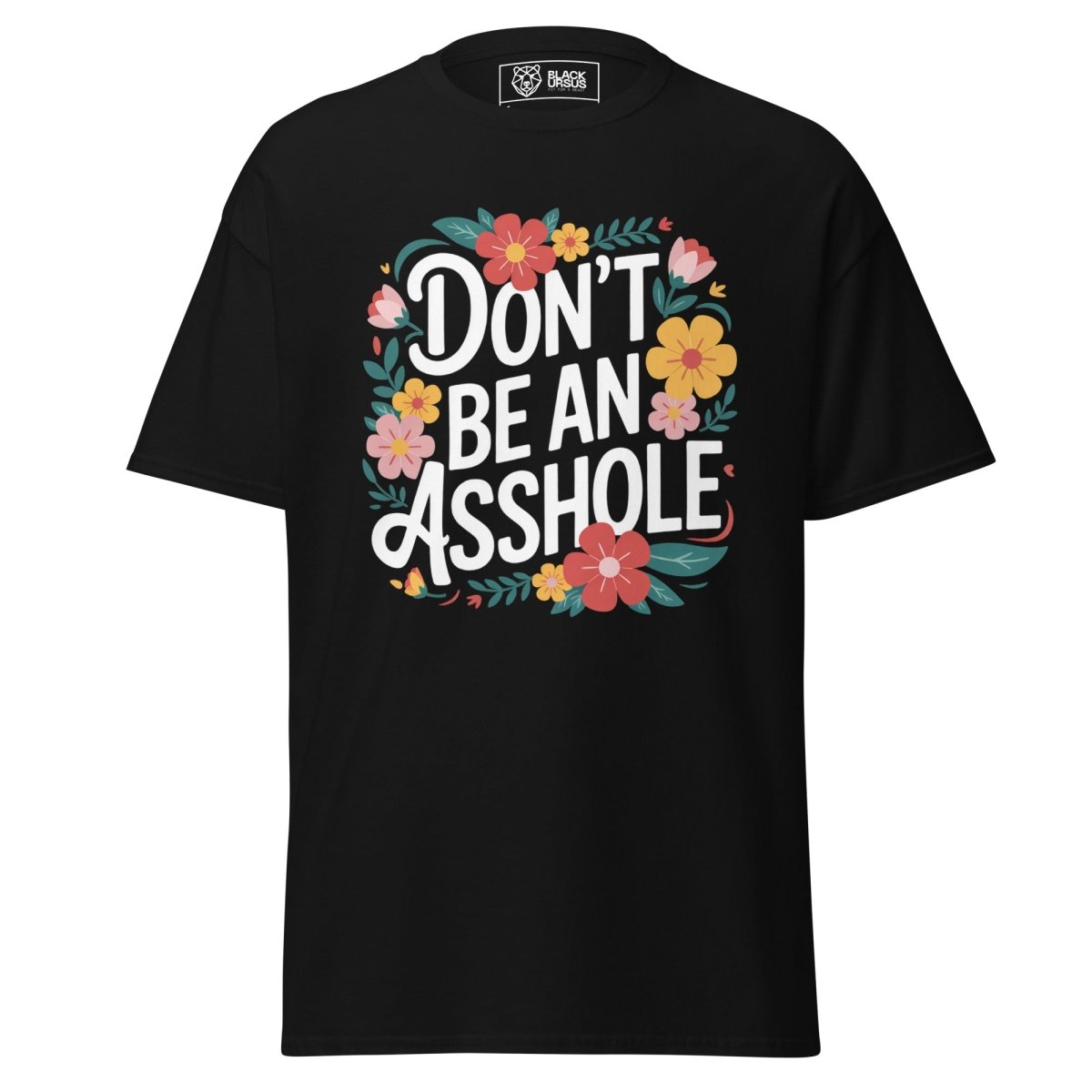 Unisex T-Shirt "Don´t be" - Streetwear - size_range | Black Ursus