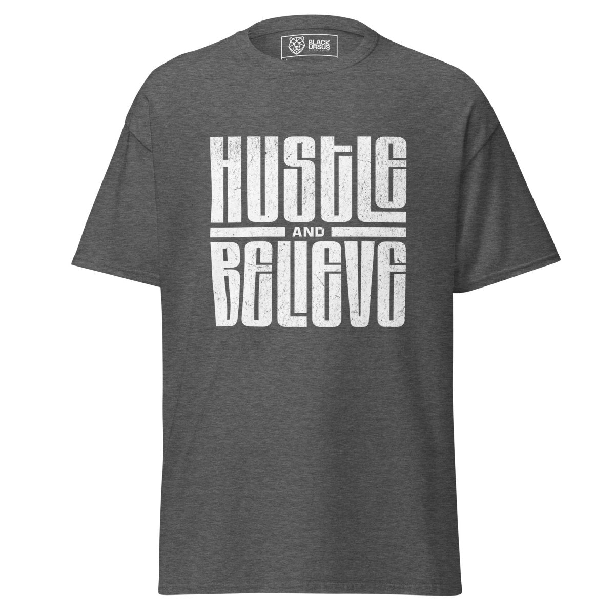 Gym T-Shirt "Hustle and Believe" – Unisex Streetwear S–5XL | Black Ursus - Streetwear - size_range | Black Ursus