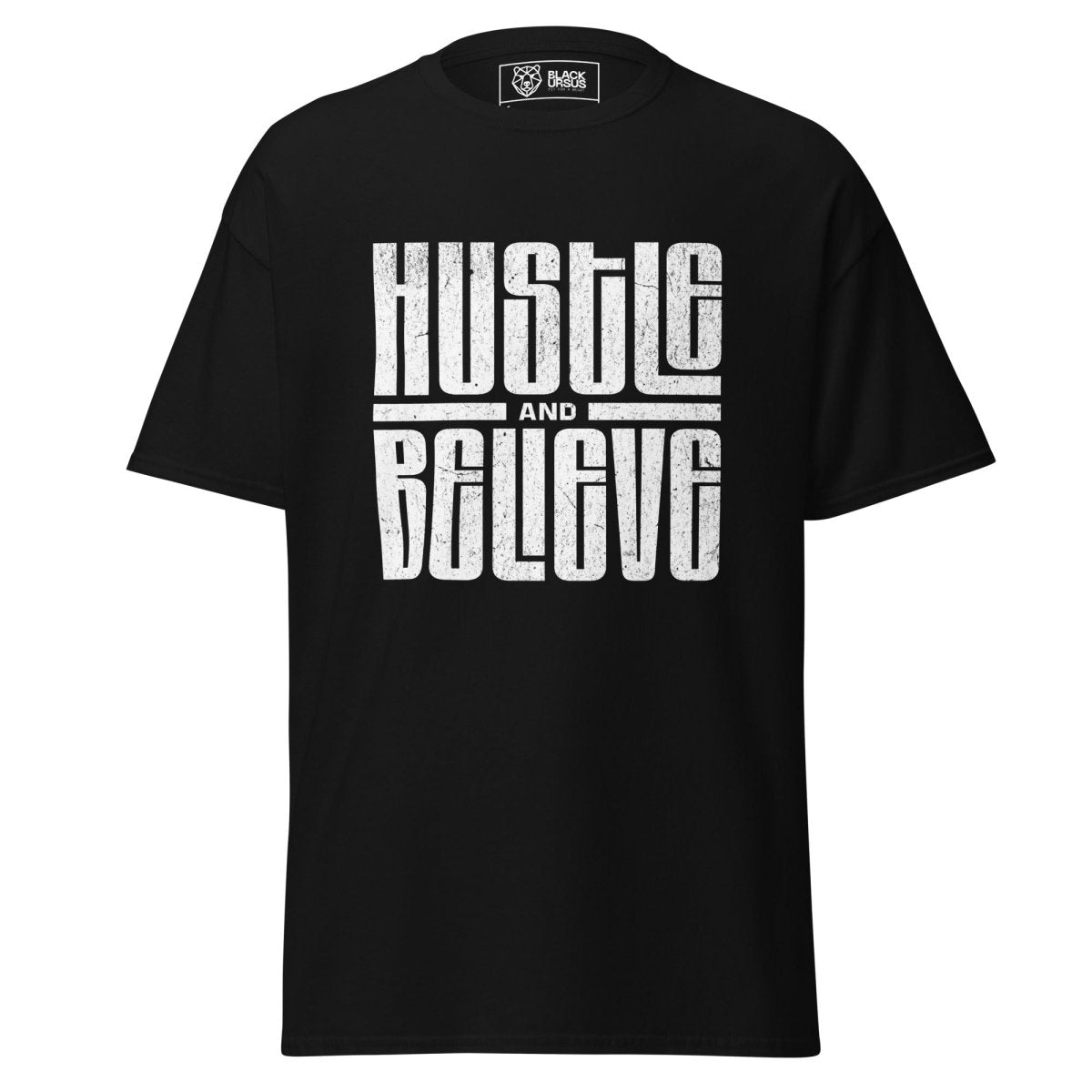 Gym T-Shirt "Hustle and Believe" – Unisex Streetwear S–5XL | Black Ursus - Streetwear - size_range | Black Ursus
