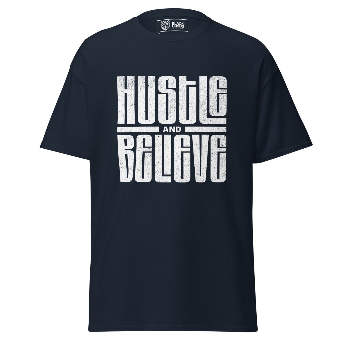 Gym T-Shirt "Hustle and Believe" – Unisex Streetwear S–5XL | Black Ursus - Streetwear - size_range | Black Ursus