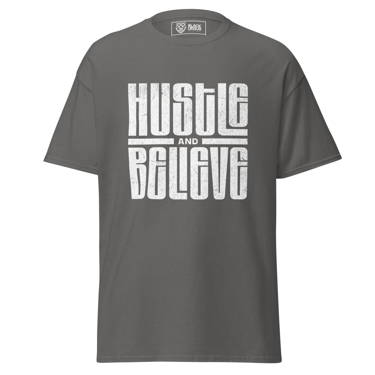 Gym T-Shirt "Hustle and Believe" – Unisex Streetwear S–5XL | Black Ursus - Streetwear - size_range | Black Ursus